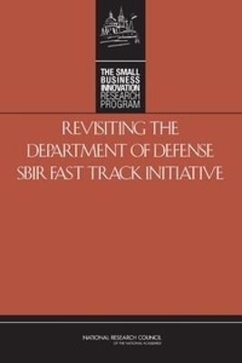 Revisiting the Department of Defense SBIR Fast Track Initiative