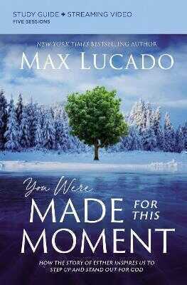 You Were Made for This Moment Bible Study Guide plus Streaming Video