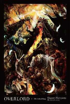 Overlord 01: The Undead King. Light Novel