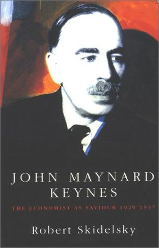 John Maynard Keynes: The Economist As Saviour, 1920-1937 (2)