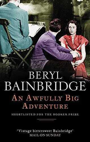 An Awfully Big Adventure: Shortlisted for the Booker Prize, 1990