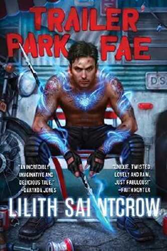 Trailer Park Fae (Gallow and Ragged Book 1)