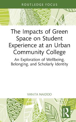 The Impacts of Green Space on Student Experience at an Urban Community College