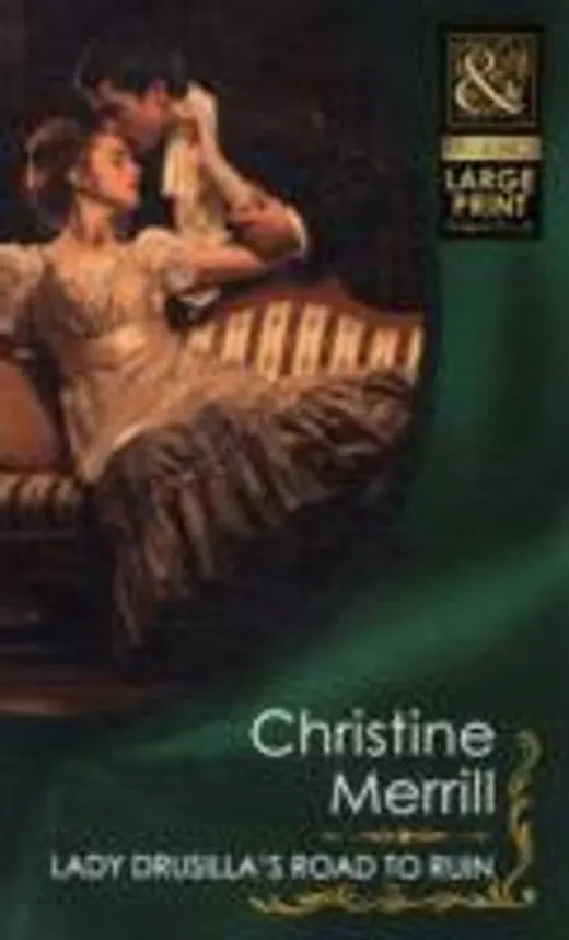 Lady Drusilla's Road to Ruin