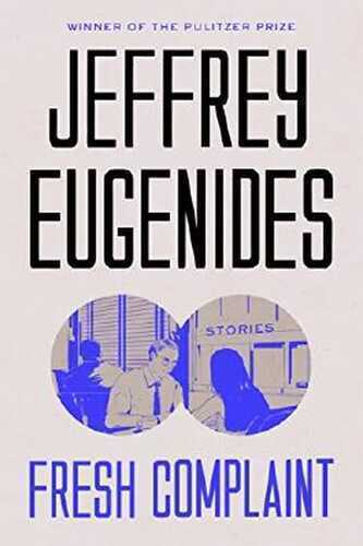 Fresh Complaint — Jeffrey Eugenides