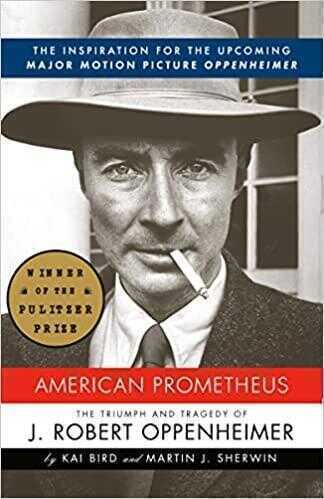 American Prometheus: The Triumph and Tragedy of J. Robert Oppenheimer