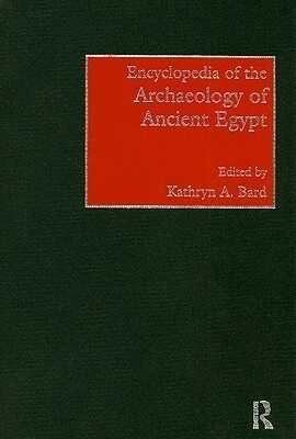 Encyclopedia of the Archaeology of Ancient Egypt