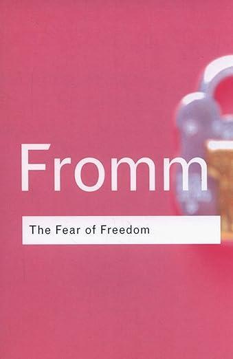 The Fear of Freedom