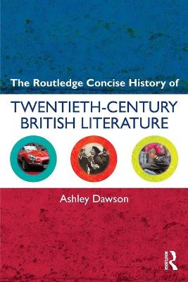 Routledge Concise History of Twentieth-Century British Literature