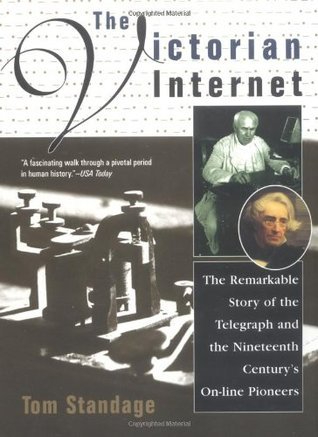 The Victorian Internet — Tom Standage
