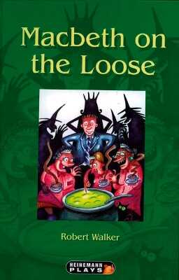 Macbeth on the Loose — Robert Walker