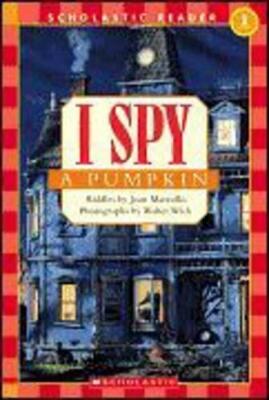 I Spy a Pumpkin (Scholastic Reader, Level 1)