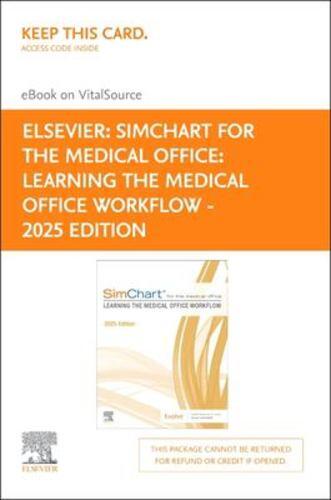 SimChart for the Medical Office: Learning the Medical Office Workflow - 2025 Edition - Elsevier eBook on VitalSource (Retail Access Card)