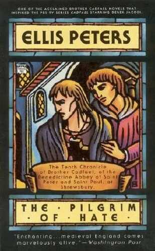 The Pilgrim of Hate (Brother Cadfael Mysteries)