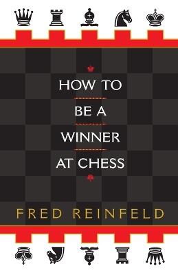 How to be a Winner at Chess
