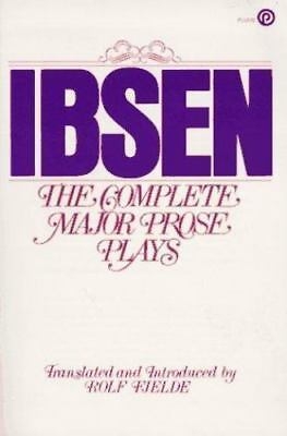 Ibsen - The Complete Major Prose Plays
