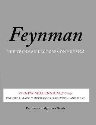Feynman Lectures on Physics Vol 1: Mainly Mechanics, Radiation & Heat
