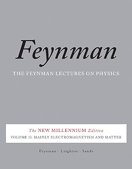 Feynman Lectures on Physics, Vol. 2: Mainly Electromagnetism and Matter