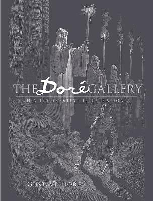Dore Gallery: His 120 Greatest Illustrations