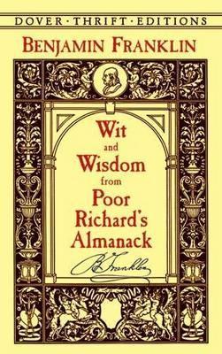 Wit and Wisdom from Poor Richard's Almanack