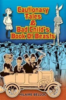 Cautionary Tales and Bad Child's Book of Beasts