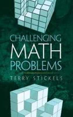 Challenging Math Problems — Terry Stickels