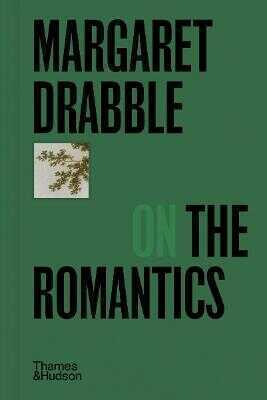 Margaret Drabble on the Romantics