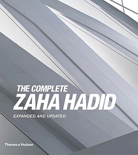 Complete Zaha Hadid: Expanded and Updated