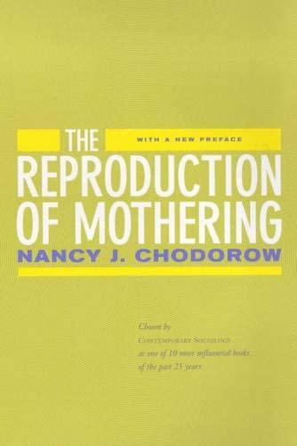 The Reproduction of Mothering: