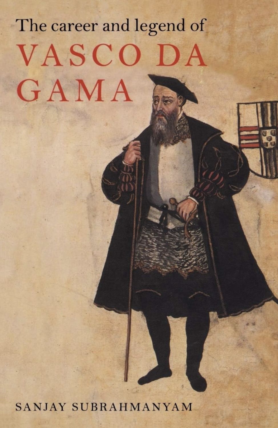 The Career and Legend of Vasco da Gama — Sanjay Subrahmanyam