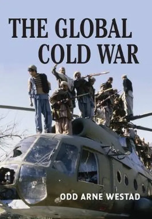 The Global Cold War: Third World Interventions And The Making Of Our Times