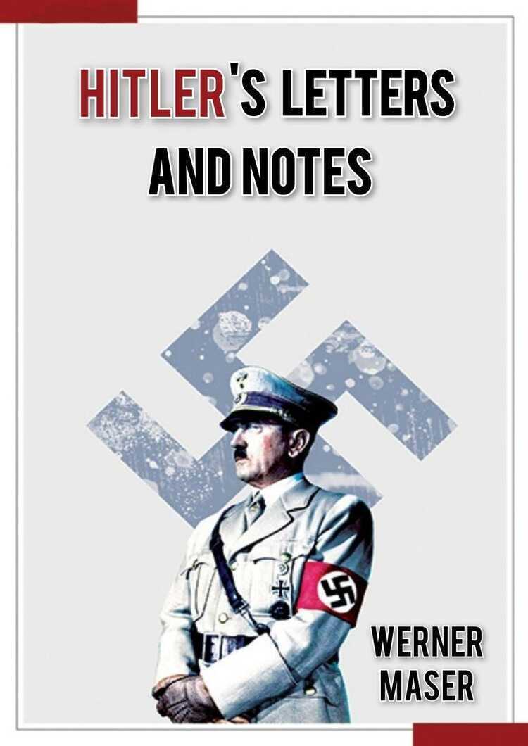 Hitler's Letters and Notes