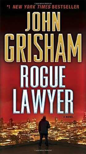 Rogue Lawyer: A Novel