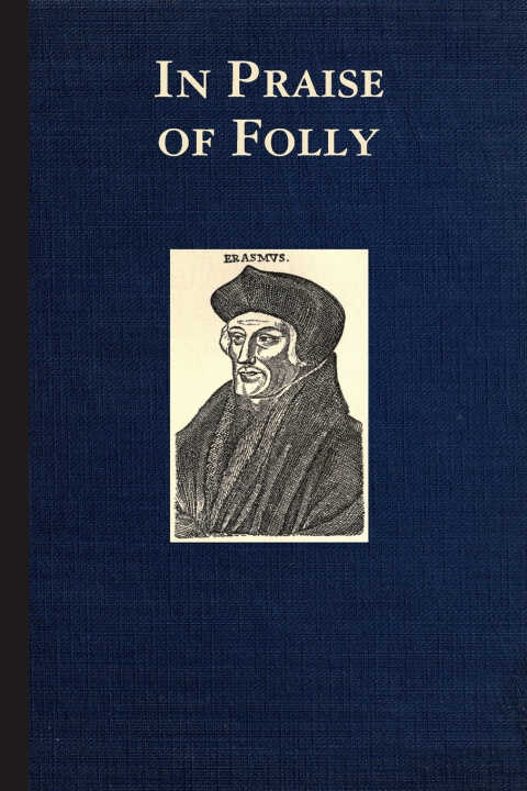 In Praise of Folly