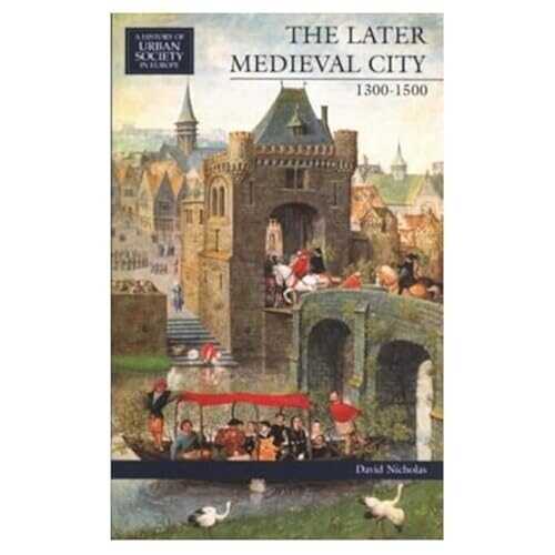 The Later Medieval City