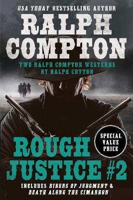 Ralph Compton Double: Rough Justice #2 — Ralph Compton