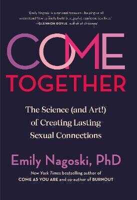 Come Together: The Science (and Art!) of Creating Lasting Sexual