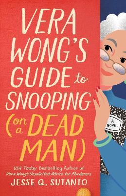 Vera Wong's Guide to Snooping On a Dead Man
