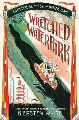 Wretched Waterpark (Book One)