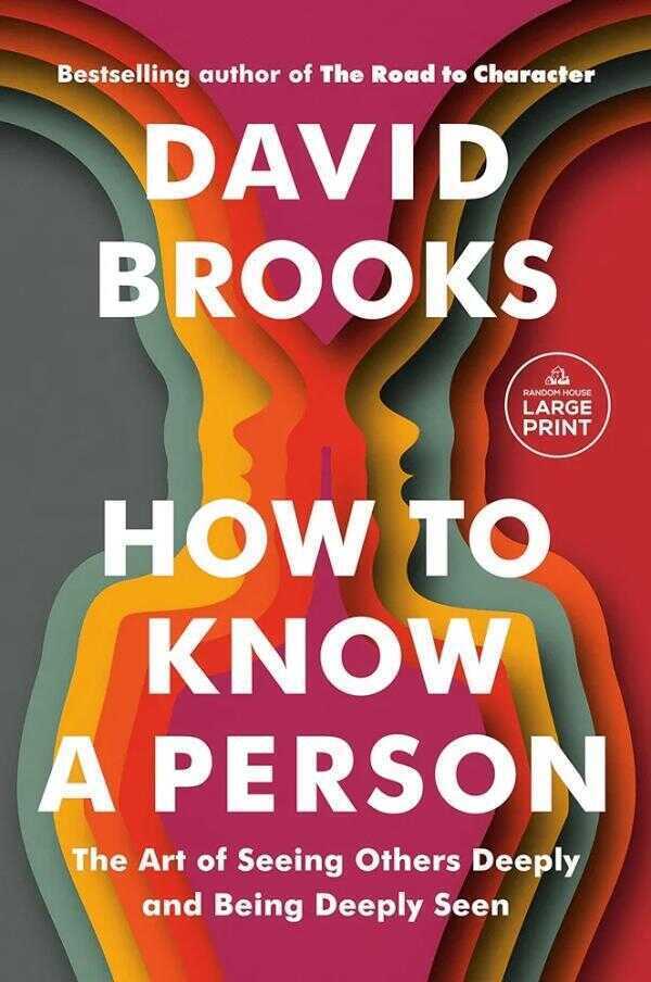 How To Know A Person — David Brooks