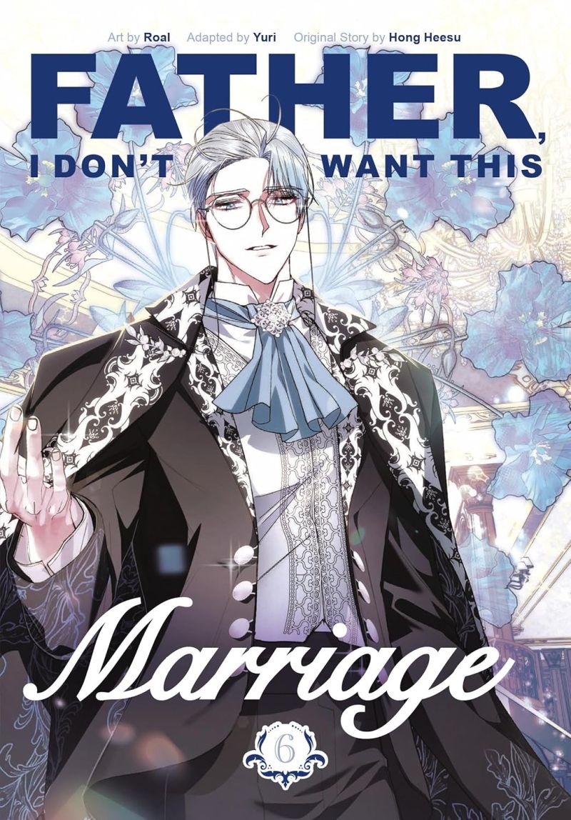 Father, I Don't Want this Marriage, Vol. 6