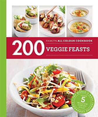 Hamlyn All Colour Cookery: 200 Veggie Feasts