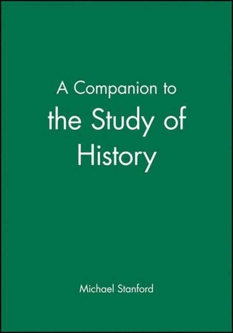 A Companion to the Study of History