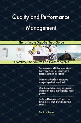 Quality and Performance Management The Ultimate Step-By-Step Guide