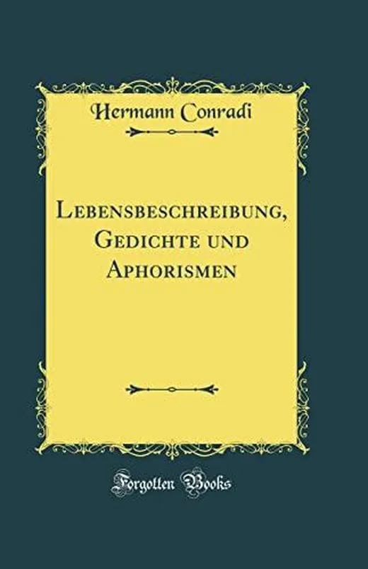Lebensbeschreibung, Gedichte und Aphorismen (Classic Reprint)