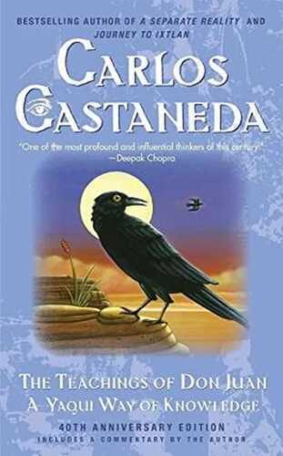 The Teachings of Don Juan: A Yaqui Way Of Knowledge