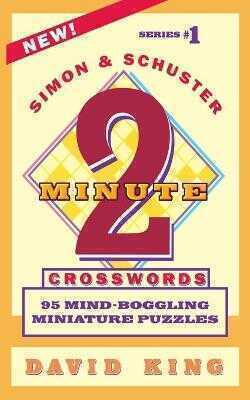 SIMON AND SCHUSTER'S TWO-MINUTE CROSSWORDS Vol. 1