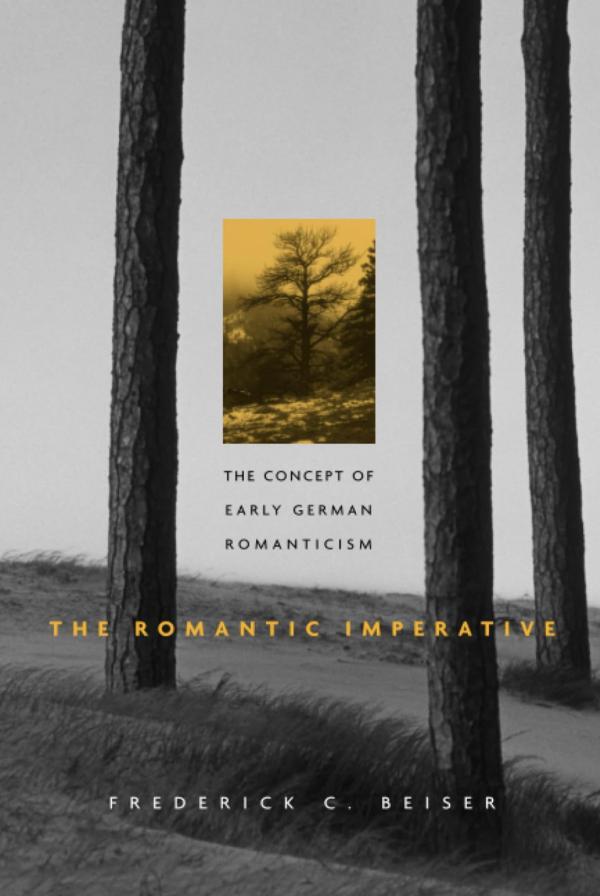 The Romantic Imperative — Frederick C. Beiser