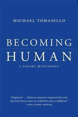 Becoming Human – A Theory of Ontogeny