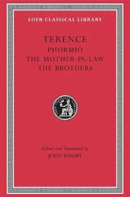 Phormio. The Mother–in–Law. The Brothers Brothers) L023 (Trans. Barsby)(Latin)